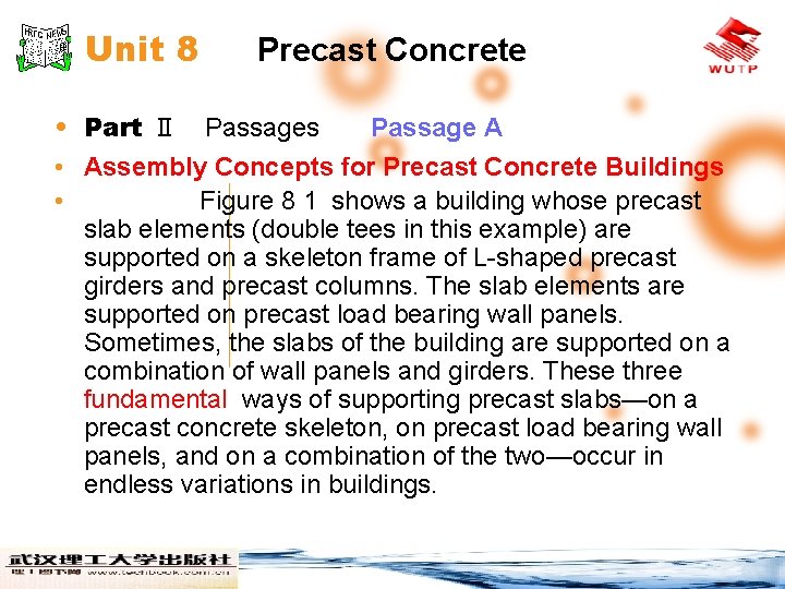 Unit 8 Precast Concrete • Part Ⅱ Passages Passage A • Assembly Concepts for
