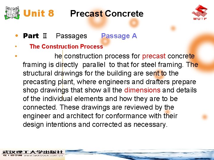 Unit 8 Precast Concrete • Part Ⅱ Passages • • Passage A The Construction