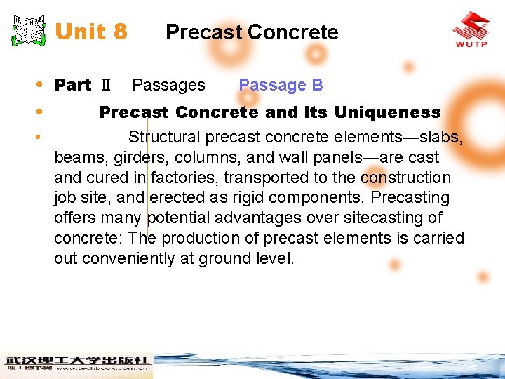 Unit 8 Precast Concrete • Part Ⅱ Passages • • Passage B Precast Concrete