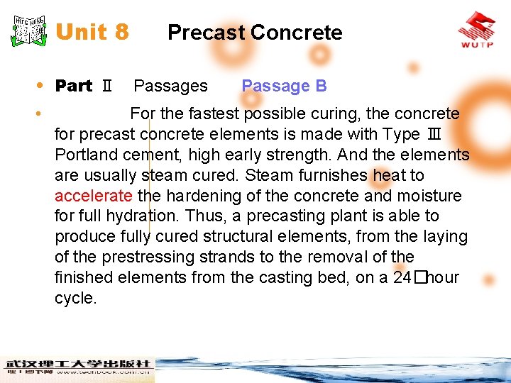 Unit 8 Precast Concrete • Part Ⅱ Passages • Passage B For the fastest