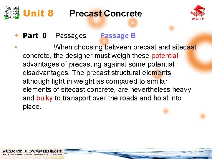 Unit 8 Precast Concrete • Part Ⅱ Passages • Passage B When choosing between