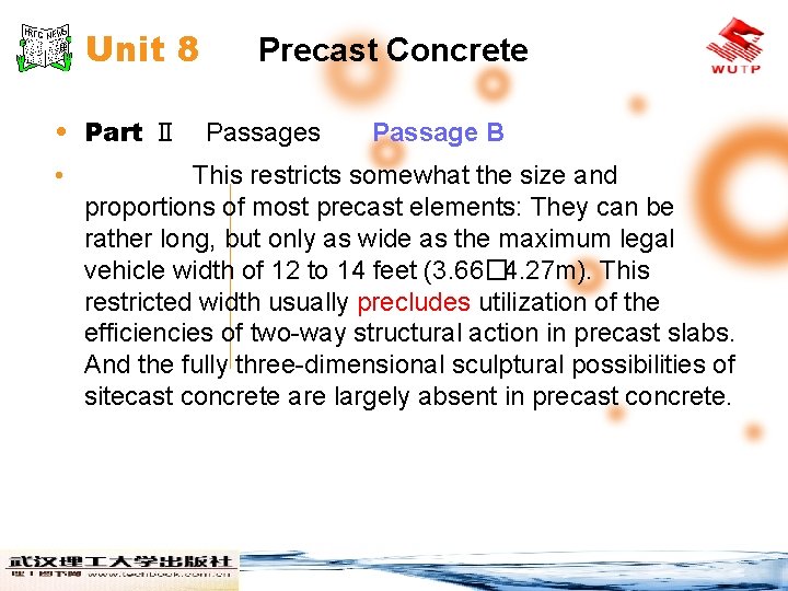 Unit 8 Precast Concrete • Part Ⅱ Passages • Passage B This restricts somewhat