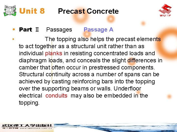 Unit 8 Precast Concrete • Part Ⅱ Passages • Passage A The topping also