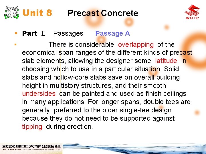 Unit 8 Precast Concrete • Part Ⅱ Passages • Passage A There is considerable