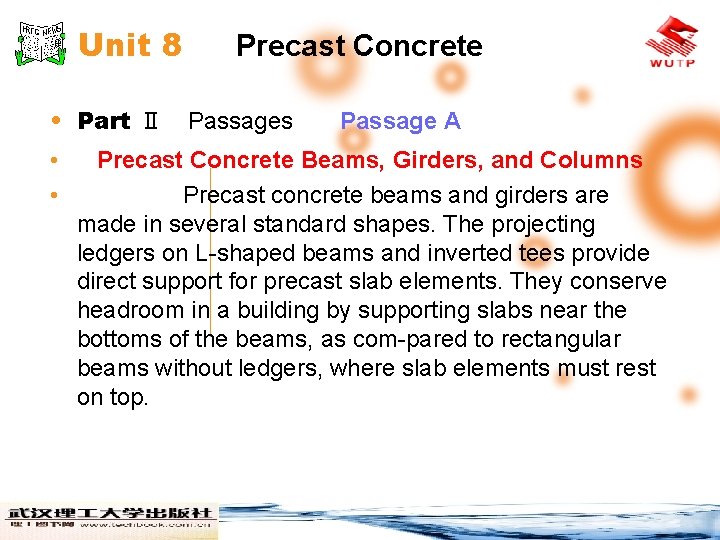 Unit 8 Precast Concrete • Part Ⅱ Passages • • Passage A Precast Concrete