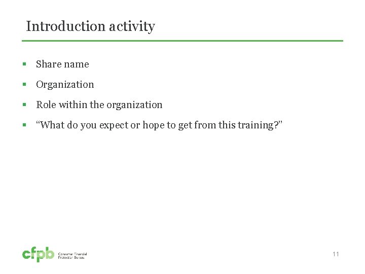 Introduction activity § Share name § Organization § Role within the organization § “What