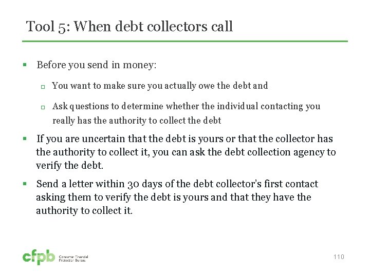 Tool 5: When debt collectors call § Before you send in money: You want