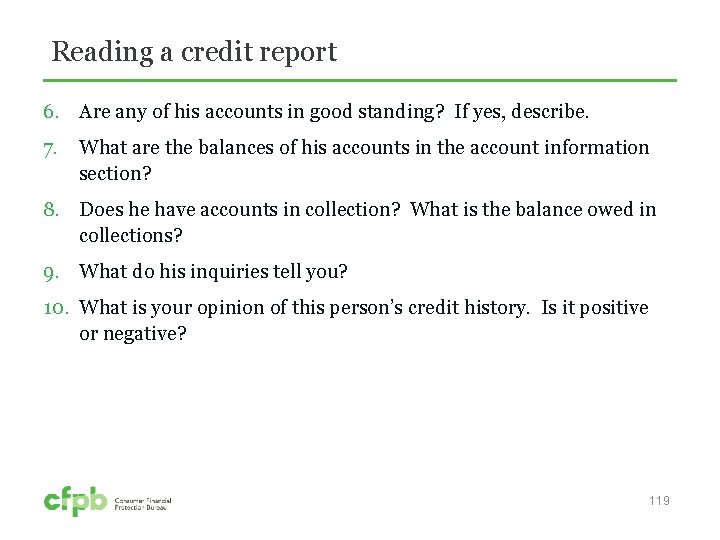 Reading a credit report 6. Are any of his accounts in good standing? If