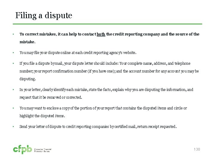 Filing a dispute • To correct mistakes, it can help to contact both the