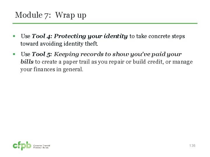 Module 7: Wrap up § Use Tool 4: Protecting your identity to take concrete