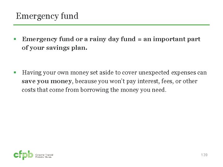 Emergency fund § Emergency fund or a rainy day fund = an important part