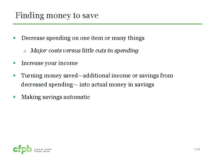 Finding money to save § Decrease spending on one item or many things Major