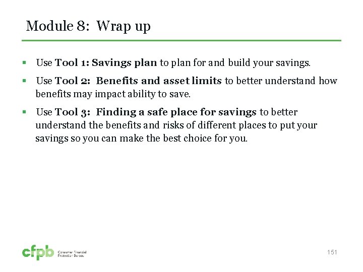 Module 8: Wrap up § Use Tool 1: Savings plan to plan for and
