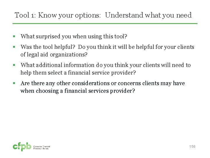 Tool 1: Know your options: Understand what you need § What surprised you when