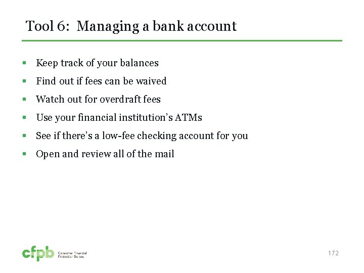 Tool 6: Managing a bank account § Keep track of your balances § Find