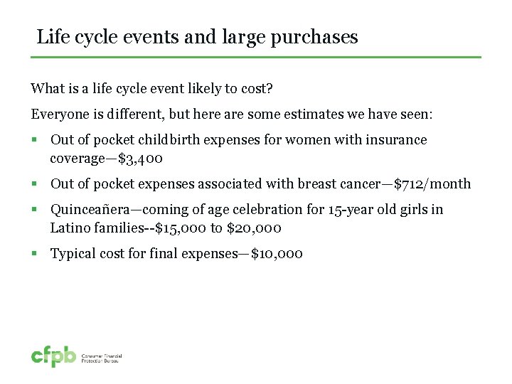 Life cycle events and large purchases What is a life cycle event likely to