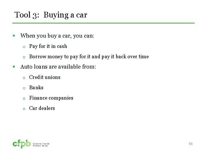 Tool 3: Buying a car § When you buy a car, you can: Pay