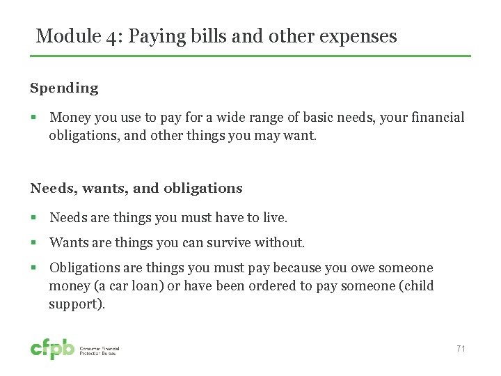 Module 4: Paying bills and other expenses Spending § Money you use to pay