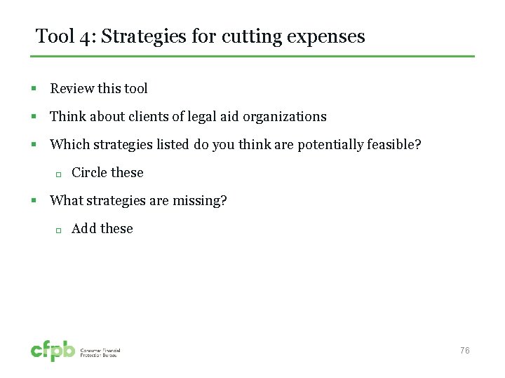 Tool 4: Strategies for cutting expenses § Review this tool § Think about clients