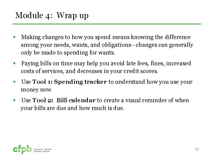 Module 4: Wrap up § Making changes to how you spend means knowing the