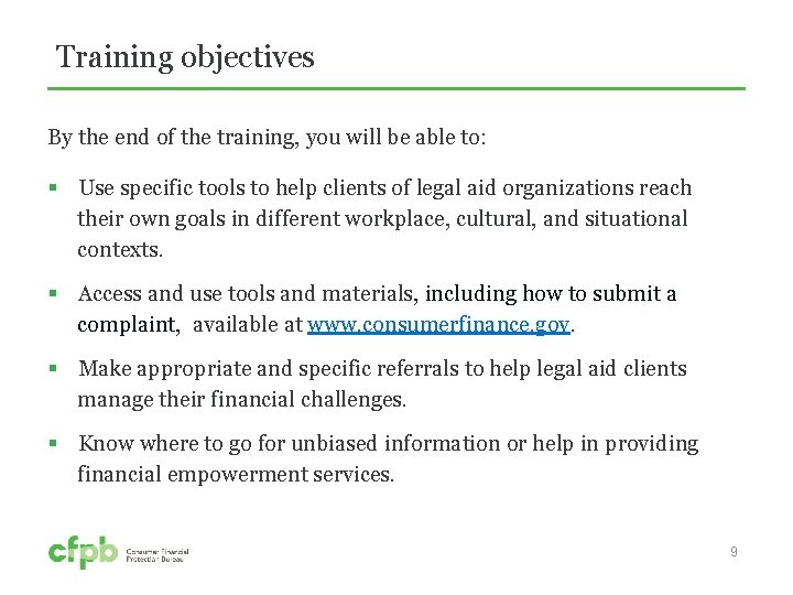 Training objectives By the end of the training, you will be able to: §