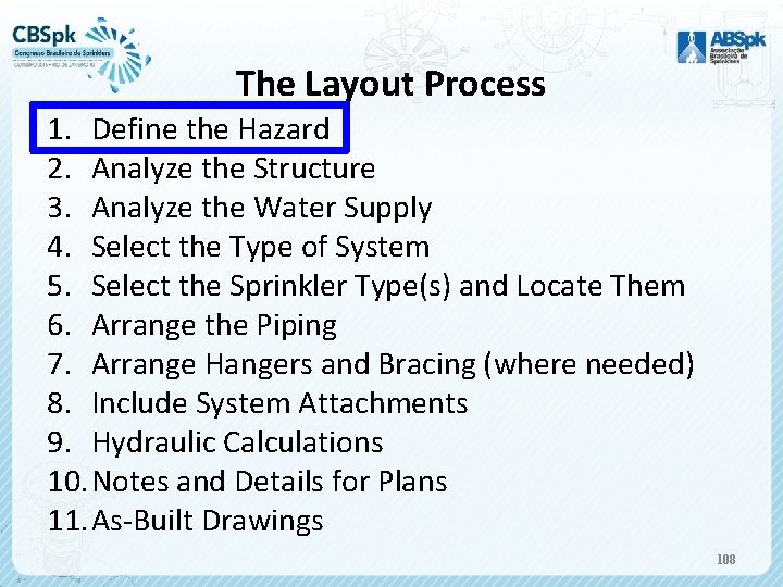 The Layout Process 1. Define the Hazard 2. Analyze the Structure 3. Analyze the