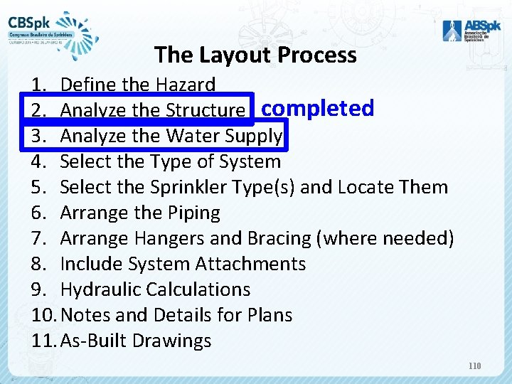 The Layout Process 1. Define the Hazard 2. Analyze the Structure completed 3. Analyze