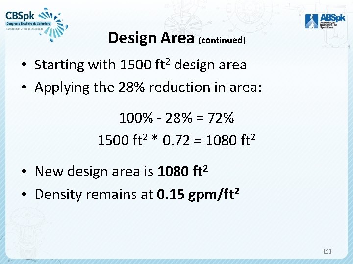 Design Area (continued) • Starting with 1500 ft 2 design area • Applying the