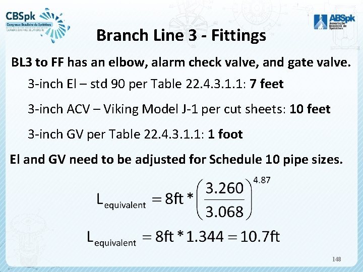 Branch Line 3 - Fittings BL 3 to FF has an elbow, alarm check