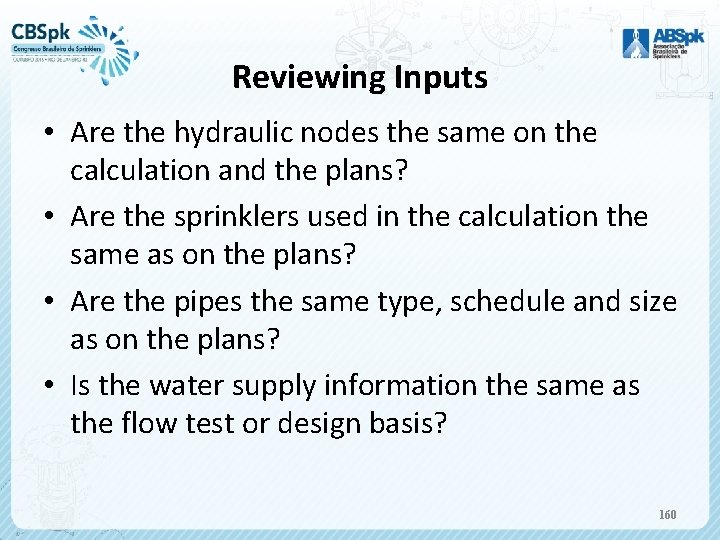 Reviewing Inputs • Are the hydraulic nodes the same on the calculation and the