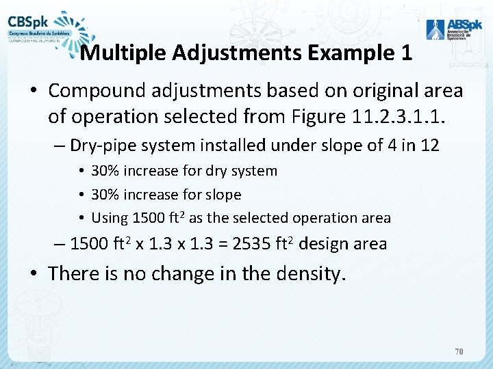 Multiple Adjustments Example 1 • Compound adjustments based on original area of operation selected