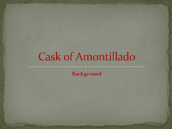 Cask of Amontillado Background 