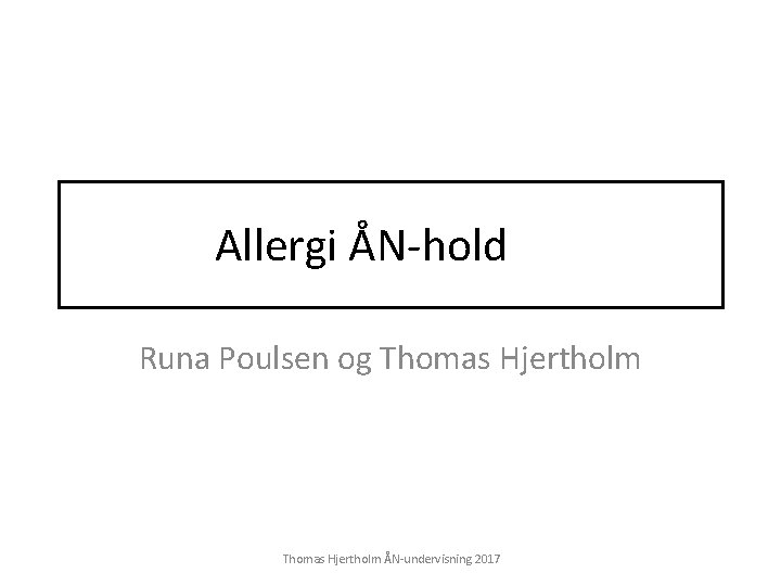 Allergi ÅN-hold Runa Poulsen og Thomas Hjertholm ÅN-undervisning 2017 