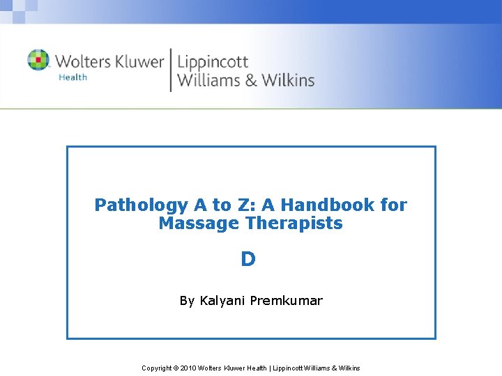 Pathology A to Z: A Handbook for Massage Therapists D By Kalyani Premkumar Copyright