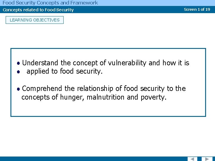 Food Security Concepts and Framework Concepts related to Food Security Screen 1 of 19