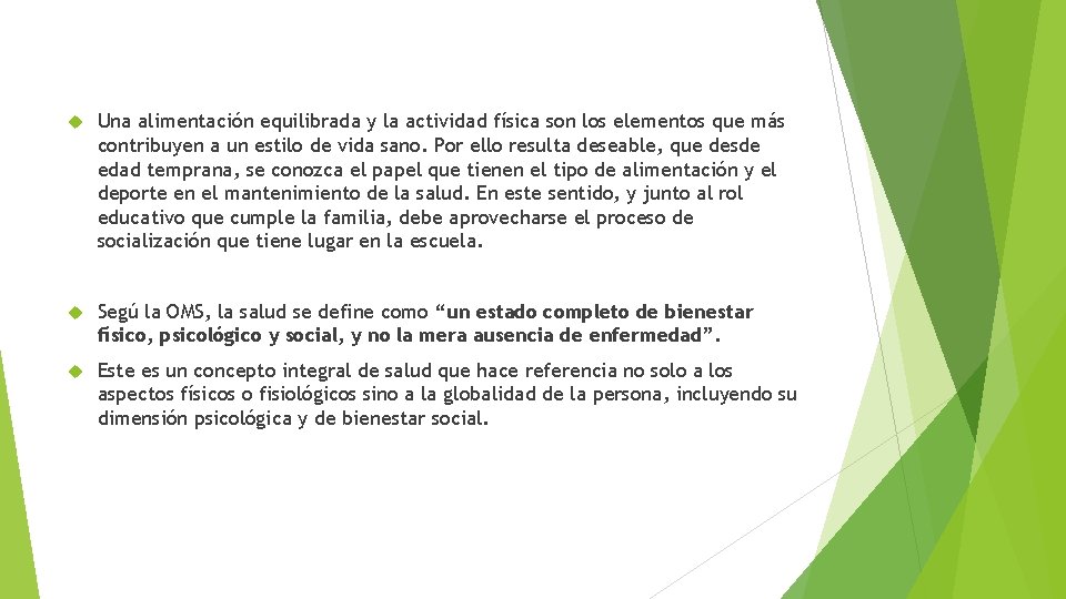  Una alimentación equilibrada y la actividad física son los elementos que más contribuyen