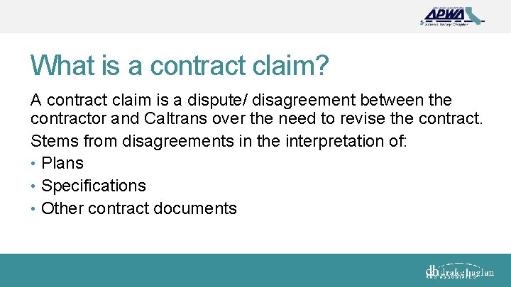 What is a contract claim? A contract claim is a dispute/ disagreement between the