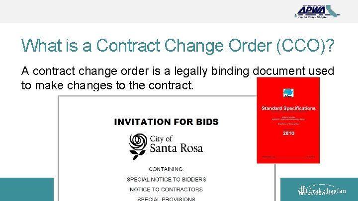 What is a Contract Change Order (CCO)? A contract change order is a legally