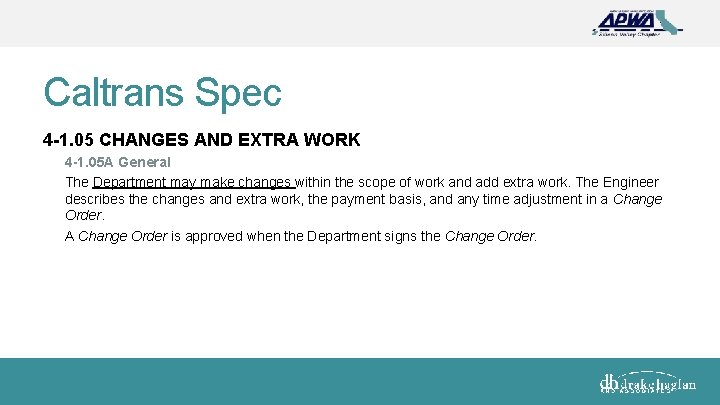 Caltrans Spec 4 -1. 05 CHANGES AND EXTRA WORK 4 -1. 05 A General