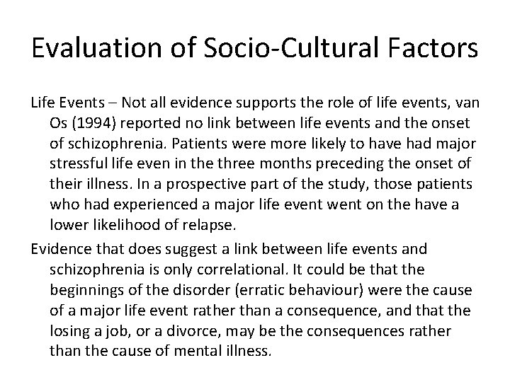 Evaluation of Socio-Cultural Factors Life Events – Not all evidence supports the role of