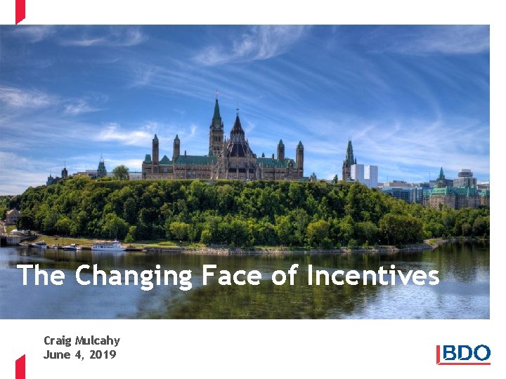 The Changing Face of Incentives Craig Mulcahy June 4, 2019 