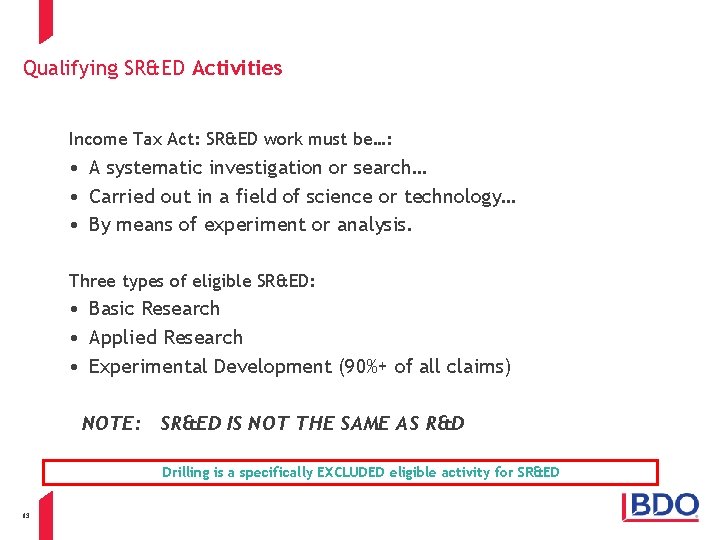 1 3 Qualifying SR&ED Activities Income Tax Act: SR&ED work must be…: • A