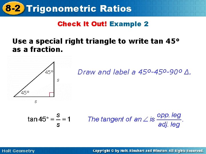 8 -2 Trigonometric Ratios Check It Out! Example 2 Use a special right triangle 8 -2 Trigonometric Ratios Check It Out! Example 2 Use a special right triangle