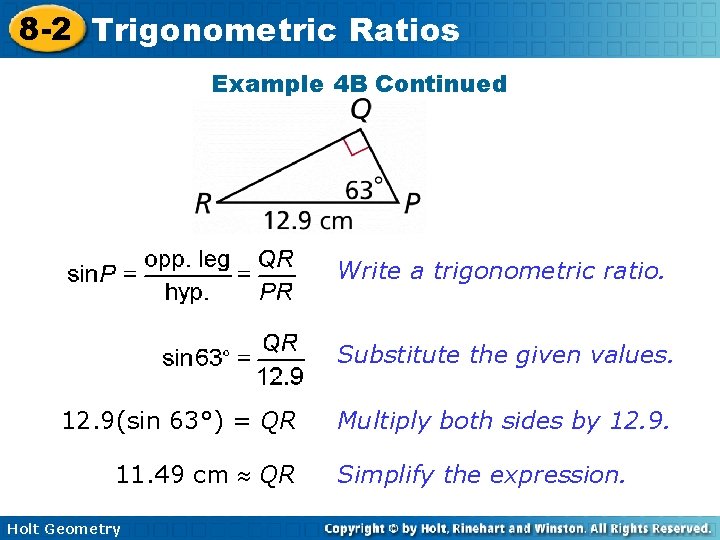 8 -2 Trigonometric Ratios Example 4 B Continued Write a trigonometric ratio. Substitute the 8 -2 Trigonometric Ratios Example 4 B Continued Write a trigonometric ratio. Substitute the