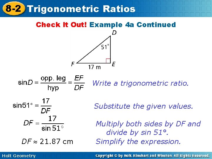 8 -2 Trigonometric Ratios Check It Out! Example 4 a Continued Write a trigonometric 8 -2 Trigonometric Ratios Check It Out! Example 4 a Continued Write a trigonometric