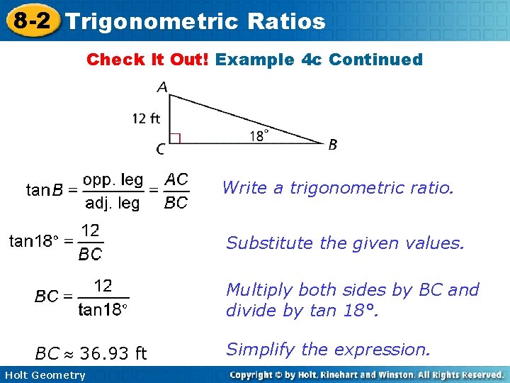 8 -2 Trigonometric Ratios Check It Out! Example 4 c Continued Write a trigonometric 8 -2 Trigonometric Ratios Check It Out! Example 4 c Continued Write a trigonometric