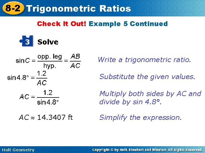 8 -2 Trigonometric Ratios Check It Out! Example 5 Continued 3 Solve Write a 8 -2 Trigonometric Ratios Check It Out! Example 5 Continued 3 Solve Write a