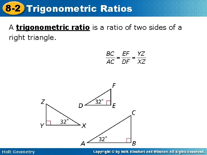 8 -2 Trigonometric Ratios A trigonometric ratio is a ratio of two sides of 8 -2 Trigonometric Ratios A trigonometric ratio is a ratio of two sides of