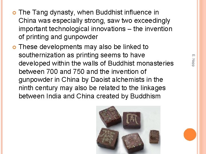 The Tang dynasty, when Buddhist influence in China was especially strong, saw two exceedingly