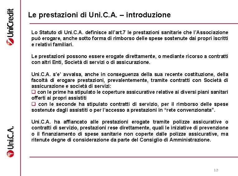 Le prestazioni di Uni. C. A. – introduzione Lo Statuto di Uni. C. A.